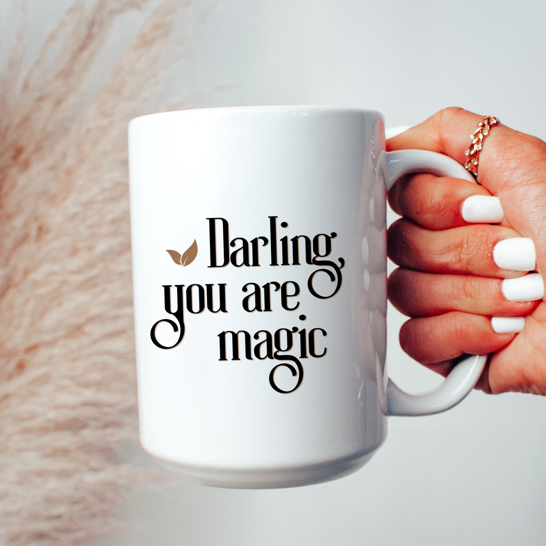 DARLING, YOU ARE MAGIC- Mug