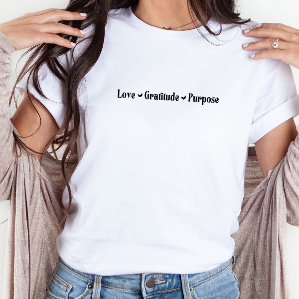 LOVE, GRATITUDE, PURPOSE Tee- White/Black Combo